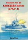 Schepen van de Koninklijke Marine in W.O. II
