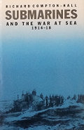 Submarines and the War at Sea 1914-1918