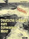 Deutsche U- Boote zum Schwarzen Meer 1942 - 1944