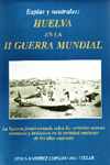 Huelva en la II Guerra Mundial