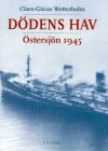 Dödens Hav - Östersjön 1945